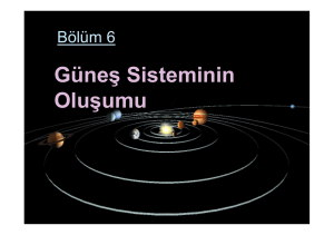 Bolum 6- Güneş Sisteminin Oluşumu