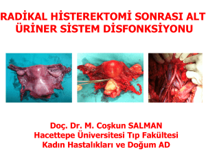 RADİKAL HİSTEREKTOMİ SONRASI ALT ÜRİNER SİSTEM