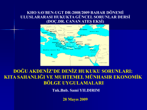 Türkiye`nin Doğu Akdeniz`den Dışlanması Çabaları Buraya kadar