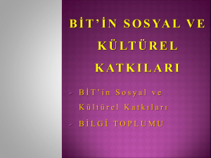 [Sunu] 04 – BİT`in Sosyal ve Kültürel Katkıları – BİLGİ TOPLUMU