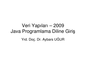 Veri Yapıları – 2009 Java Programlama Diline Giriş