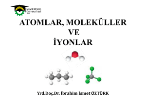 Atomlar-Moleküller ve iyonlar