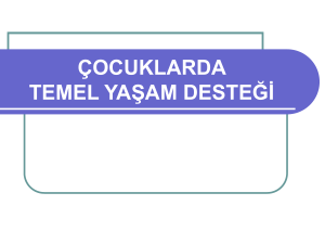 ÇOCUKLARDA TEMEL YAŞAM DESTEĞİ