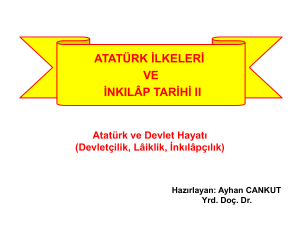 Atatürk ve Devlet Hayatı (Devletçilik, Laiklik, İnkılâpçılık)
