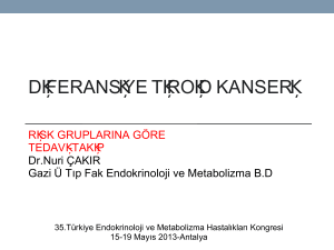 diferansiye tiroid kanseri - Türkiye Endokrinoloji Ve Metabolizma