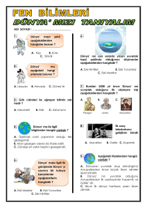 DÜNYA` MIZI TANIYALIM FEN BİLİMLERİ ADI SOYADI