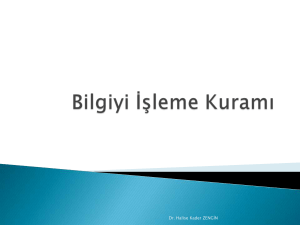Bilgiyi İşleme Kuramı - Ankara Üniversitesi Açık Ders Malzemeleri