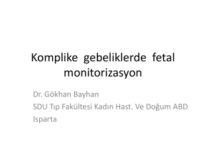 Komplike gebeliklerde fetal monitorizasyon