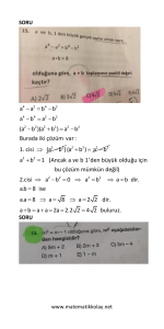 a a b b a b a b (a b )(a b ) a b Burada iki çözüm var : 1. cisi (a b