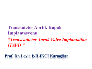 Transkateter Aortik Kapak İmplantasyonu “Transcatheter Aortik