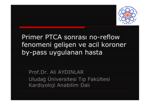 Primer PTCA sonrası no-reflow fenomeni gelişen ve acil koroner by