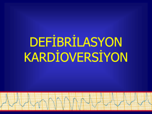 defibrilasyon kardioversiyon defibrilasyon