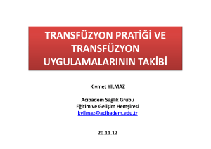 transfüzyon pratiği ve transfüzyon uygulamalarının takibi