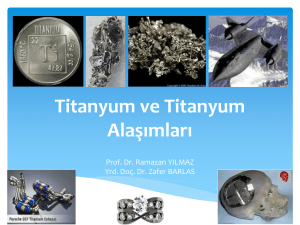 Titanyum ve Titanyum Alaşımları