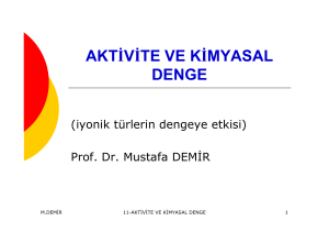 AKTİVİTE VE KİMYASAL DENGE