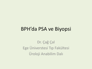 BPH`da PSA ve Biyopsi