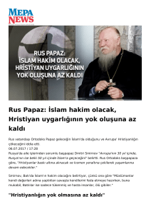 Rus Papaz: İslam hakim olacak, Hristiyan uygarlığının