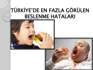 Türkiye`de En Fazla Görülen Beslenme Hataları Sunumu