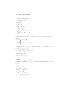 ÇALISMA SORULARI 1) Asa˘gıdaki limitleri hesaplayınız. a)lim ( 2