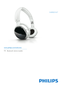 www.philips.com/welcome TR Bluetooth stereo kulaklık SHB9001WT