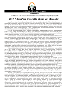 2015 Adana`nın ihracatta atılım yılı olacaktır