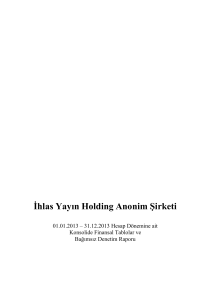 31 aralık 2013 hesap dönemine ait konsolide finansal tablolar ve