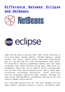 Difference Between Eclipse and Netbeans,Bağlanma Zamanı