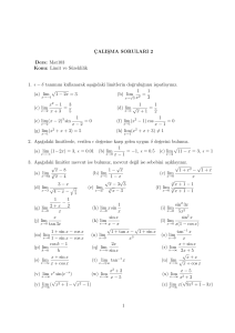 C¸ALISMA SORULARI 2 Ders: Mat103 Konu: Limit ve Süreklilik 1. ϵ