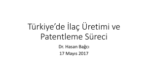 Türkiye`de İlaç Üretimi ve Patentleme Süreci