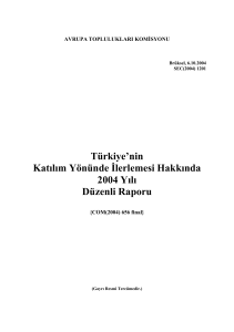 Türkiye`nin Katılım Yönünde İlerlemesi Hakkında 2004 Yılı Düzenli