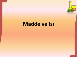 Madde ve Is*