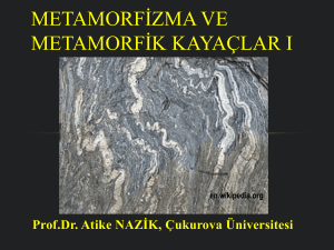 Metamorfik kayaçlar - Çukurova Üniversitesi