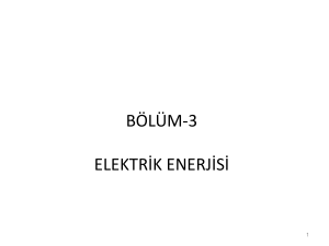 BÖLÜM-3 ELEKTRİK ENERJİSİ