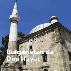 3-Bulgaristan - Diyanet İşleri Başkanlığı Müdürlükler