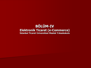 BÖLÜM-IV Elektronik Ticaret (e-Commerce)