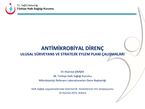 antimikrobiyal dirençte sürveyansın önemi ve ulusal antimikrobiyal