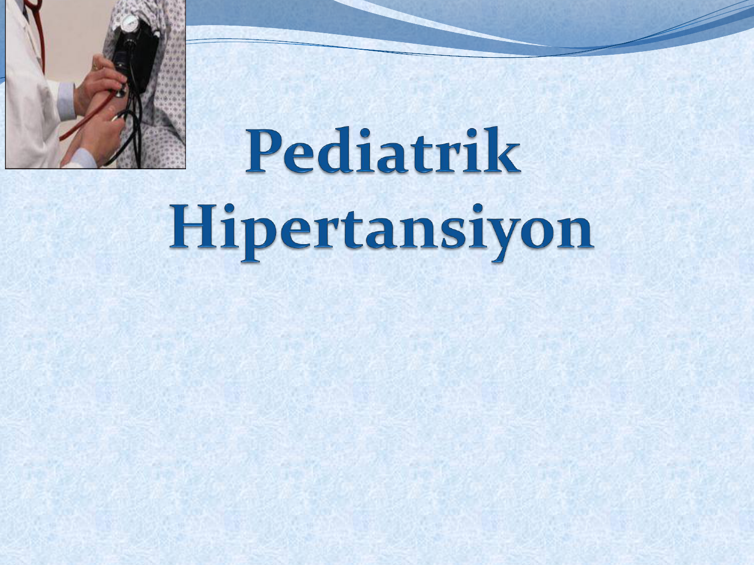 pediatrik hipertansiyon