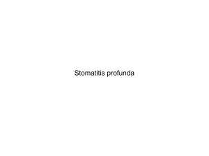 Stomatitis profunda ve tümörler