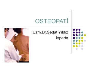 Osteopati (Osteopatik Manuel Tedavi) sunum için tıklayınız