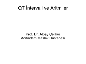 QT İntervali ve Aritmiler - Prof. Dr. Alpay Çeliker, Pediatrik