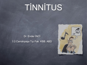 tinnitus - İ.Ü. Cerrahpaşa Tıp Fakültesi