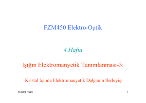 FZM450 Elektro-Optik 4.Hafta Işığın Elektromanyetik Tanımlanması-3: