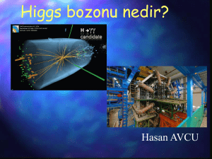 Higgs bozonu nedir?