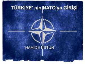 TÜRKİYE` nin NATO`ya GİRİŞİ