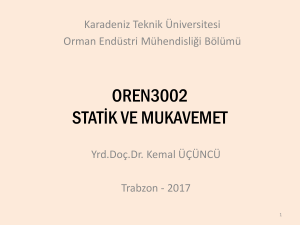 oren3002 statik ve mukavemet - Karadeniz Teknik Üniversitesi