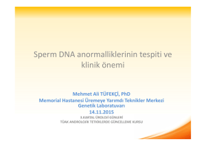 Sperm DNA anormalliklerinin tespiti ve klinik önemi