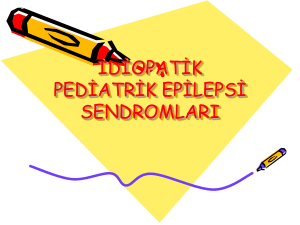 idiopatik pediatrik epilepsi sendromları