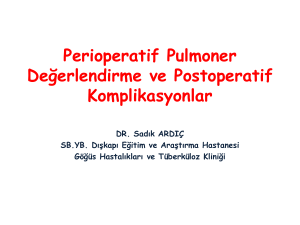 Perioperatif Pulmoner Değerlendirme ve Postoperatif Komplikasyonlar