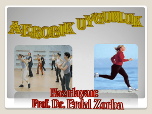 aerobik uygunluk - Prof. Dr. Erdal ZORBA