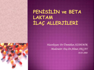(+) Penisilin deri testi (+) sefalosporin allerjisi ihtimali